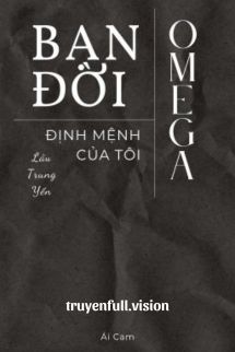 Bạn Đời Định Mệnh Omega Của Tôi