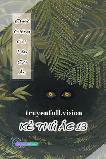 Chiếc Giếng Vùi Lấp Cái Ác - Kẻ Thủ Ác 13