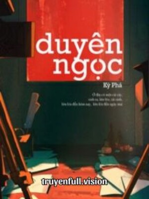 Duyên Ngọc - Kỳ Phá