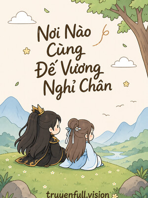 Nơi Nào Cùng Đế Vương Nghỉ Chân