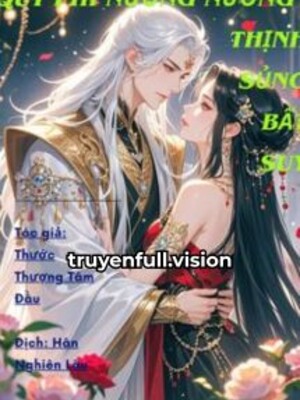 Quý Phi Nương Nương Vinh Sủng Bất Suy