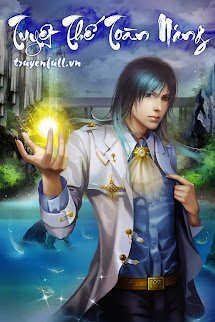 Tuyệt Thế Toàn Năng