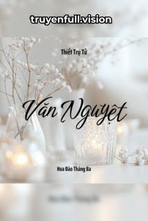 Vãn Nguyệt - Thiết Trụ Tử