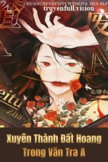 Xuyên Thành Đất Hoang Trong Văn Tra A