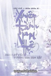 Xuyên Thành Nam Thê Xung Hỉ Của Vương Gia Tàn Tật